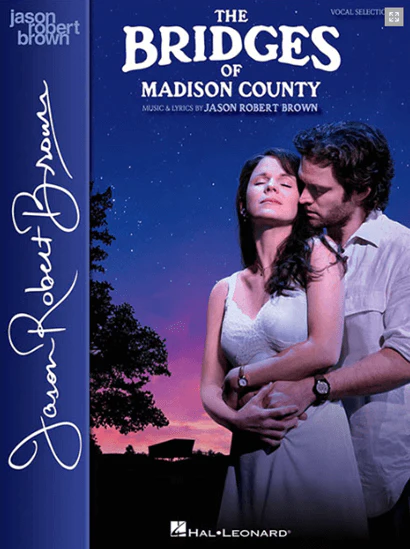 The Bridges of Madison County the Broadway Musical Piano-Vocal Selections