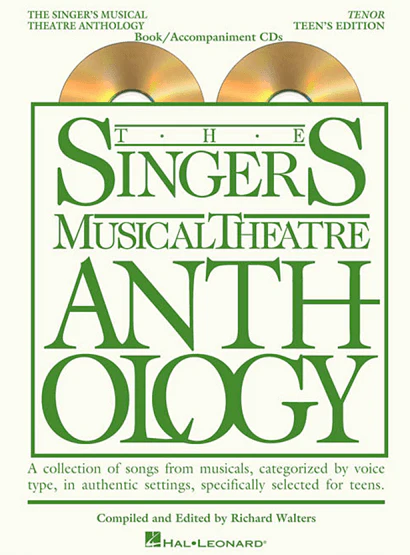 The Singer's Musical Theatre Anthology: Teen's Edition - Tenor Voice, with Piano Accompaniment CDs